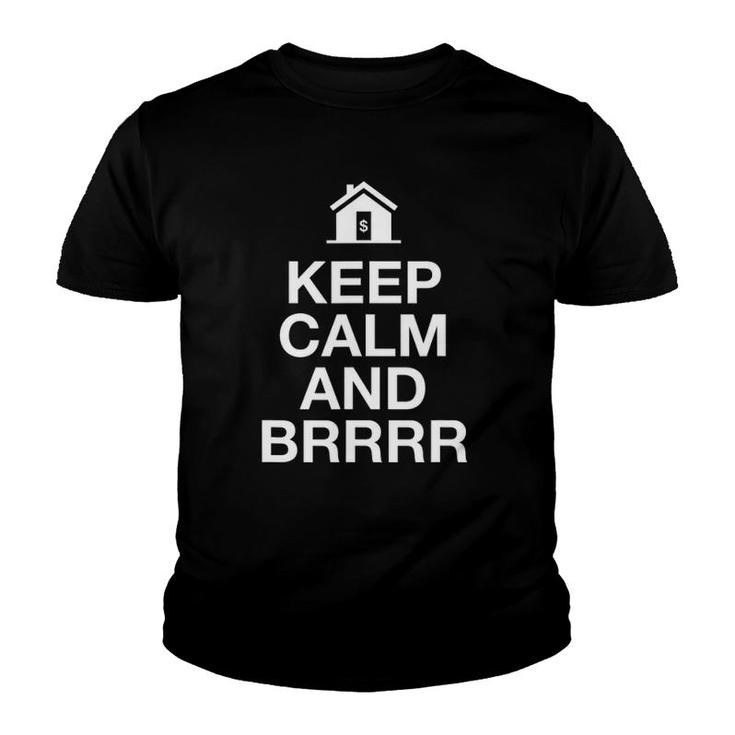 Keep Calm And Brrrr Real Estate Agent Youth T-shirt