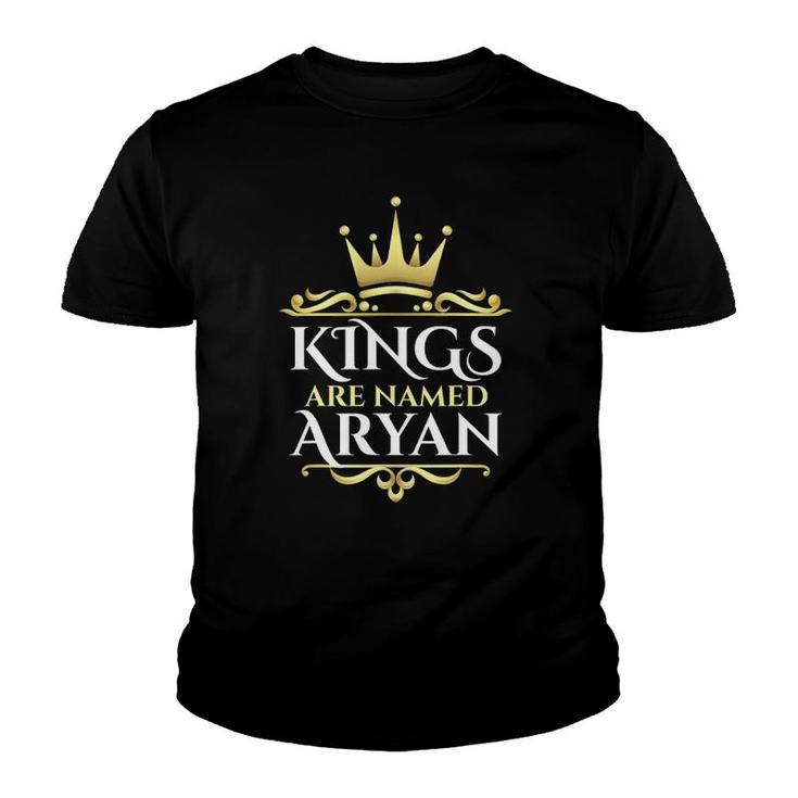 Kings Are Named Aryan First Name Youth T-shirt