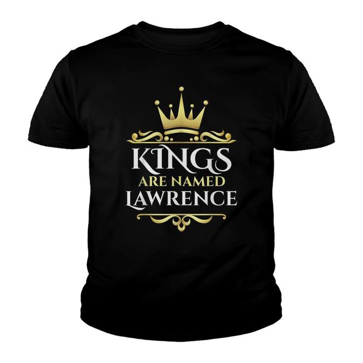 Kings Are Named Lawrence  Youth T-shirt