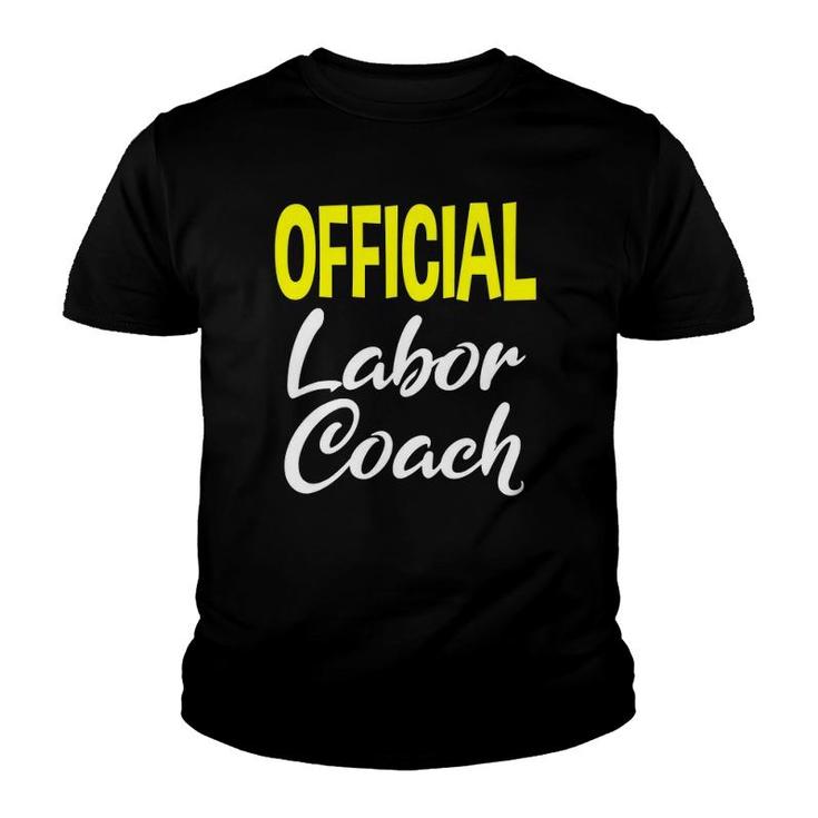 Labor Coach Gifts For New Dads Pregnancy Men Youth T-shirt
