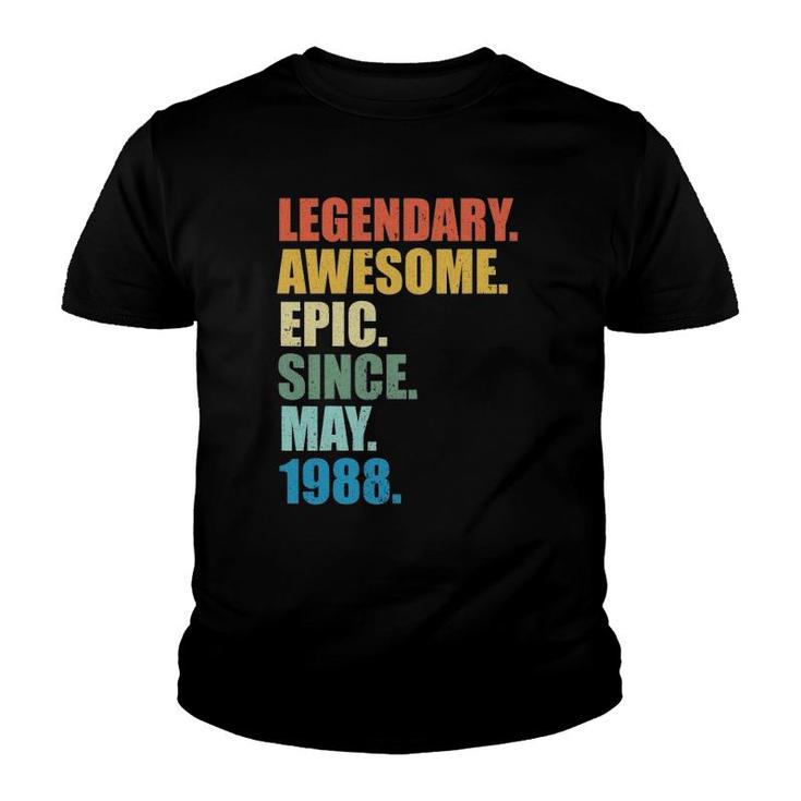 Legendary Awesome Epic Since May 1988 33 Years Old Youth T-shirt