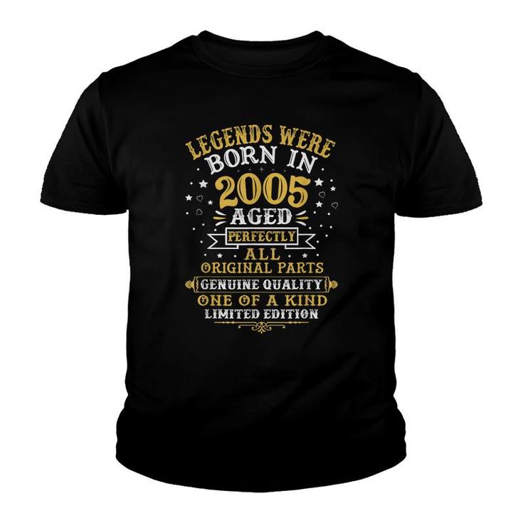 Legends Were Born In 2005 17 Years Old 17Th Birthday Gifts  Youth T-shirt