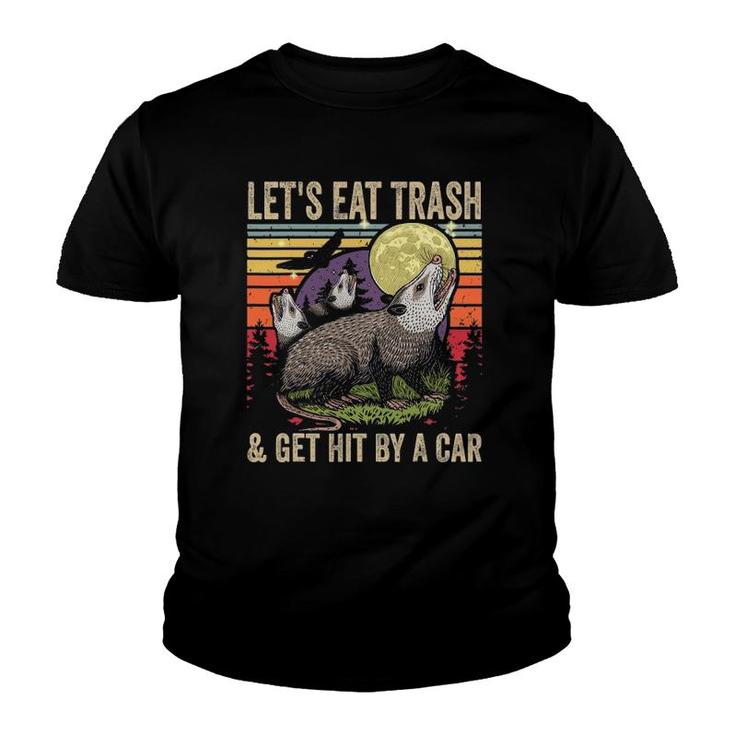 Lets Eat Trash And Get Hit By A Car Gifts Vintage Opossum Youth T-shirt