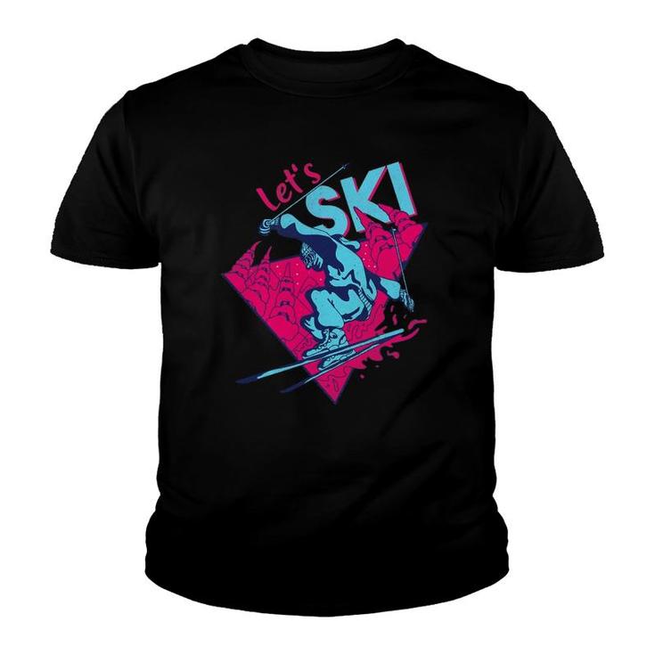 Lets Ski Retro Ski Vintage 80S 90S Skiing Outfit Youth T-shirt