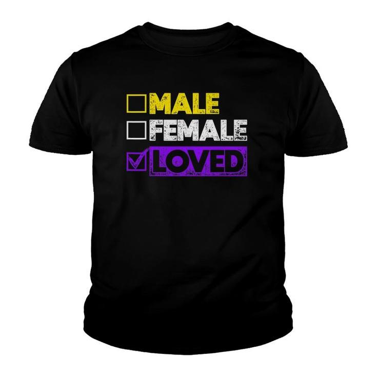 Male Female Loved Genderqueer Genderfluid Lgbt Non Binary Youth T-shirt