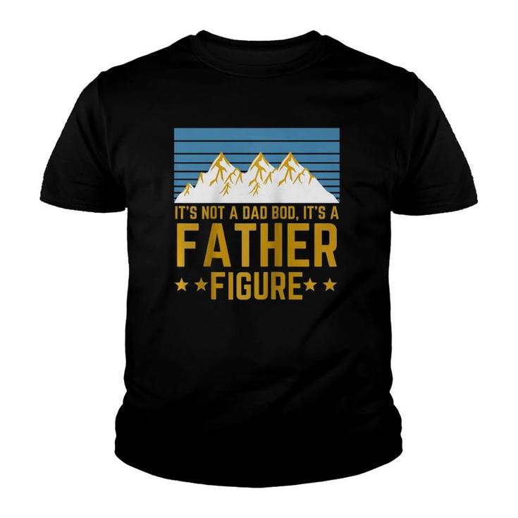 Men Its Not A Dad Bod Its A Father Figure Fathers Day Mountain Gift Raglan Baseball Tee Youth T-shirt