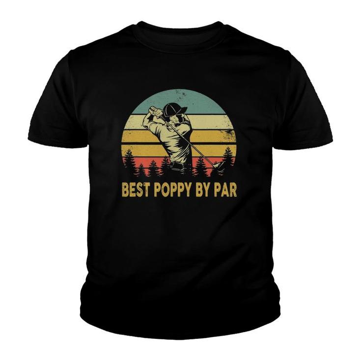 Mens Best Poppy By Par Funny Fathers Day Golf Gift Grandpa Retro Youth T-shirt