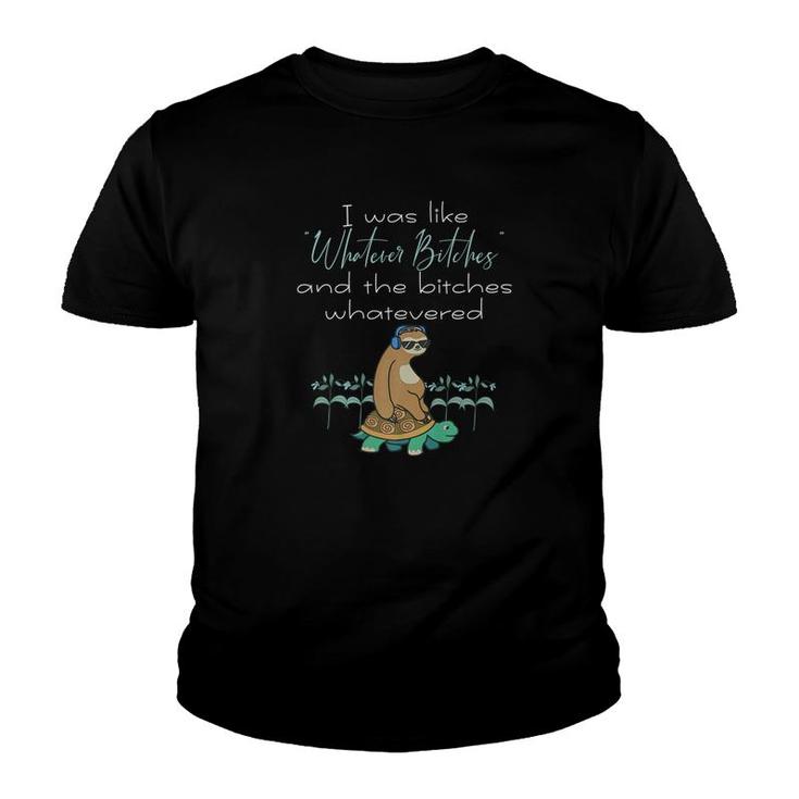 Mens I Was Like Whatever Bitches Sloth Riding Turtle Yoga Youth T-shirt
