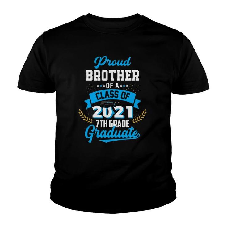 Mens Proud Brother Of A 2021 7Th Grade Graduate Last Day School Youth T-shirt