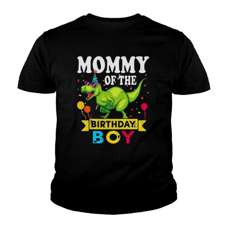 Mommy Of The Birthday Boyrex Rawr Dinosaur Birthday Boy Youth T-shirt