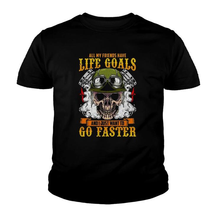 Motorcycle Life Goals Go Faster Biker Motorcycles Men Dad Youth T-shirt