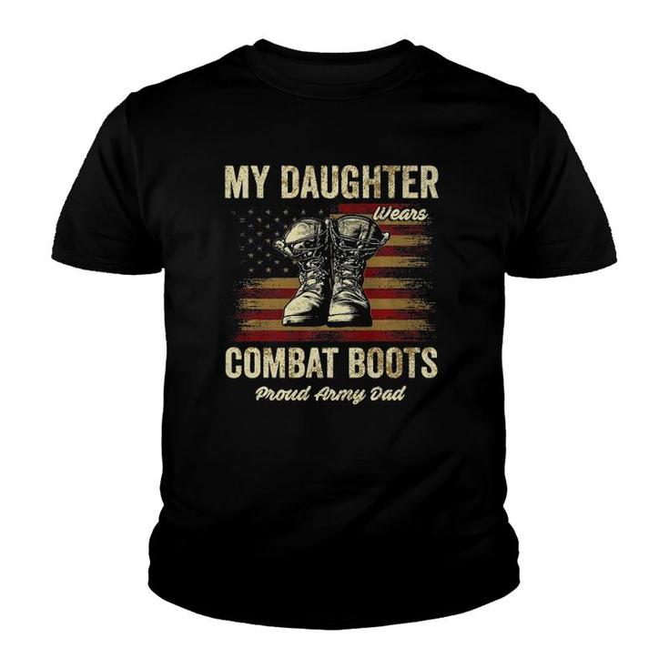 My Daughter Wears Combat Boots Proud Army Dad Veteran Day  Youth T-shirt