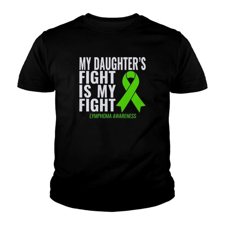 My Daughters Fight Is My Fight Lymphoma Cancer Youth T-shirt
