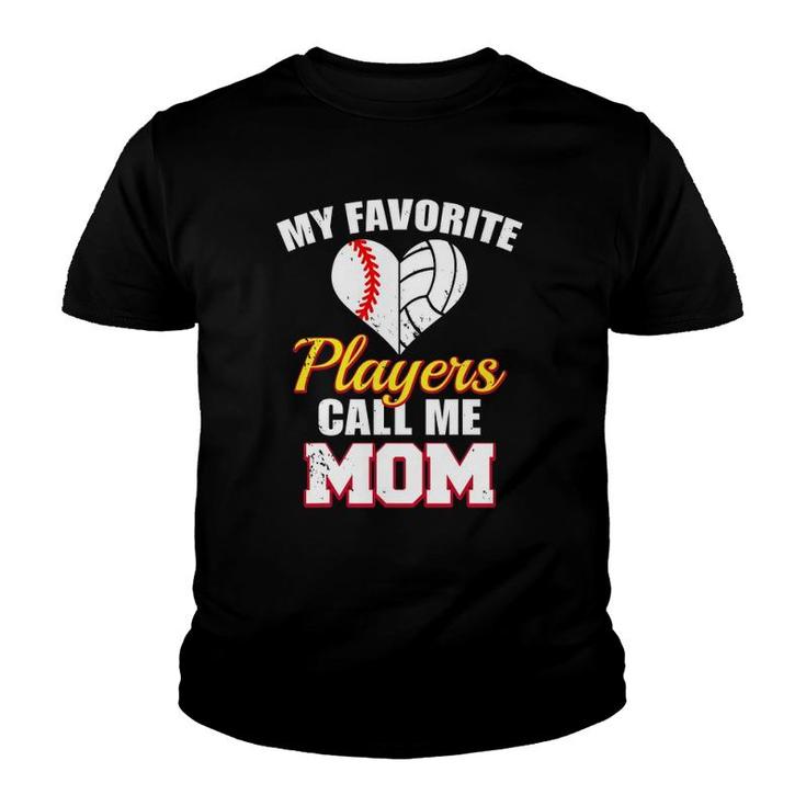 My Favorite Players Call Me Mom Baseball Volleyball Mom Youth T-shirt