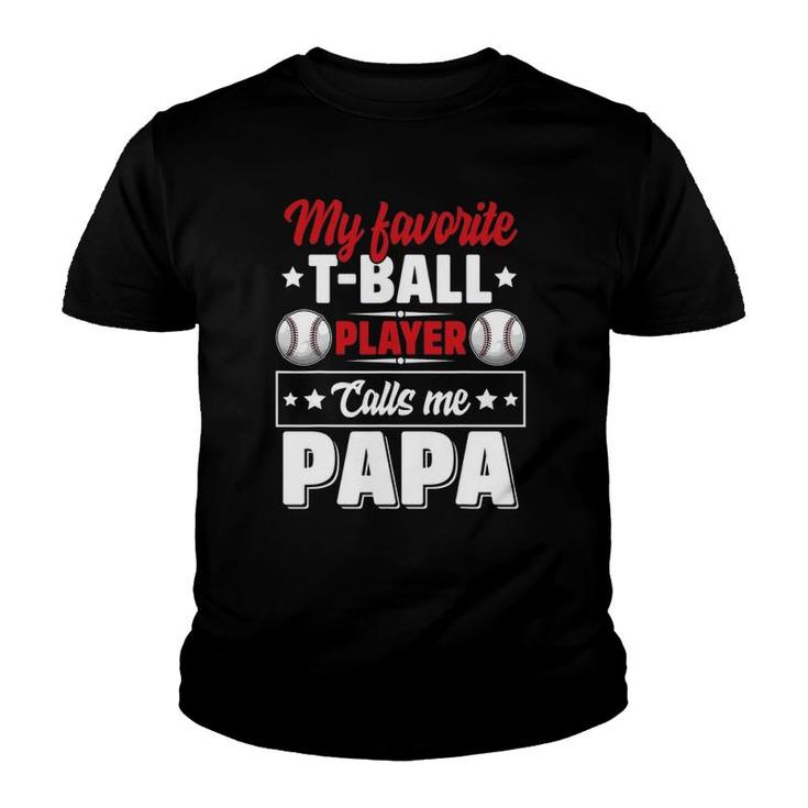 My Favoriteball Player Calls Me Papa Cute Youth T-shirt