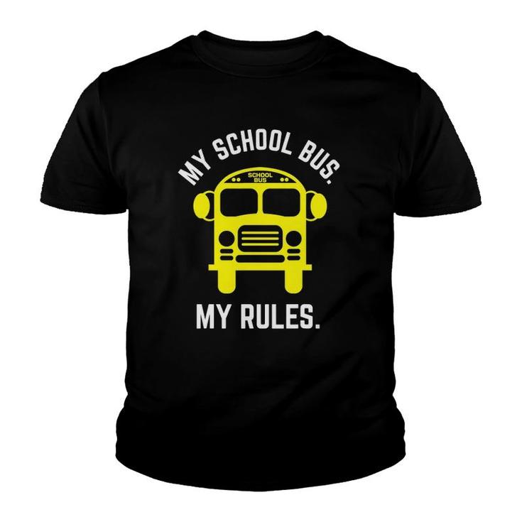 My School Bus My Rules School Bus Driver Youth T-shirt