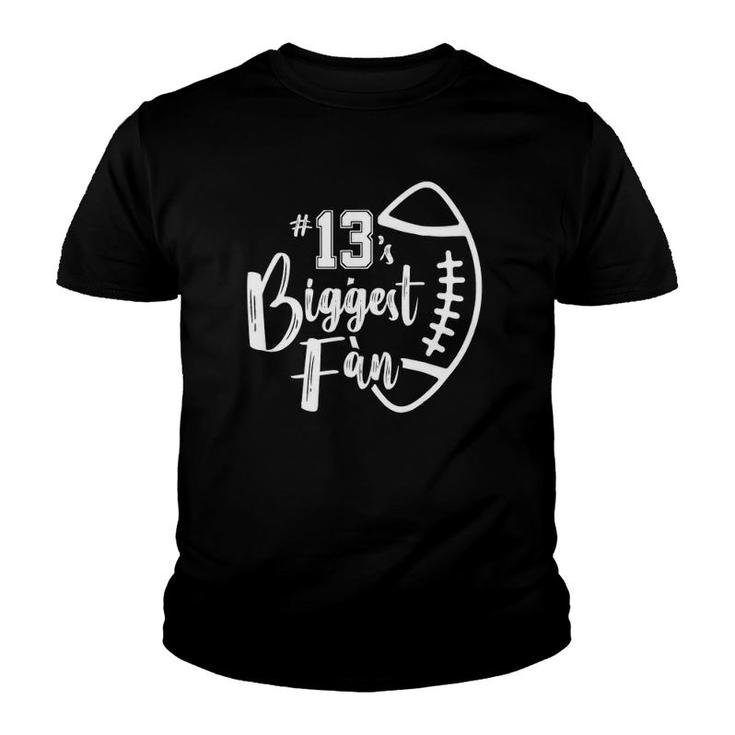Number 13S Biggest Fan  Football Player Mom Dad Family Youth T-shirt