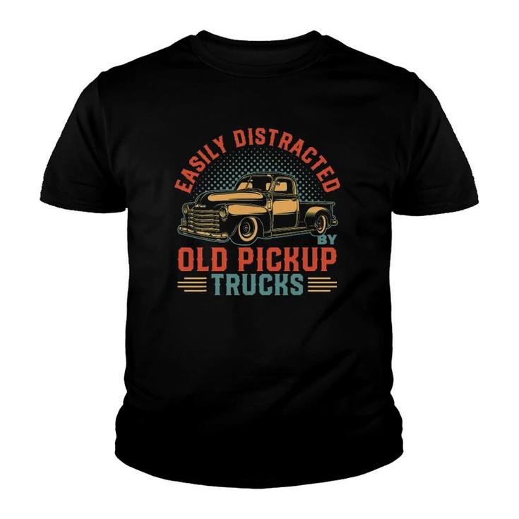 Old Pick Up Truck Easily Distracted By Trucks Youth T-shirt