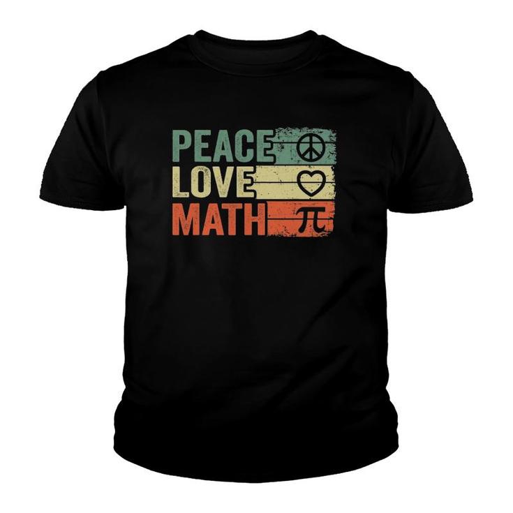 Peace Love Math Vintage Math Nerd Retro Funny Math Teacher Youth T-shirt