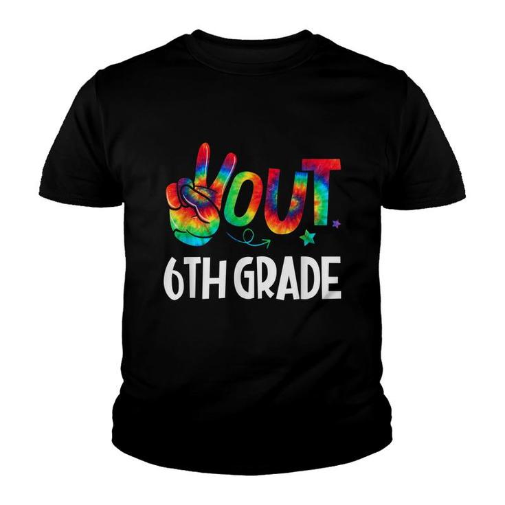 Peace Out 6Th Grade Last Day Of School 6Th Grad Tie Dye Kids  Youth T-shirt