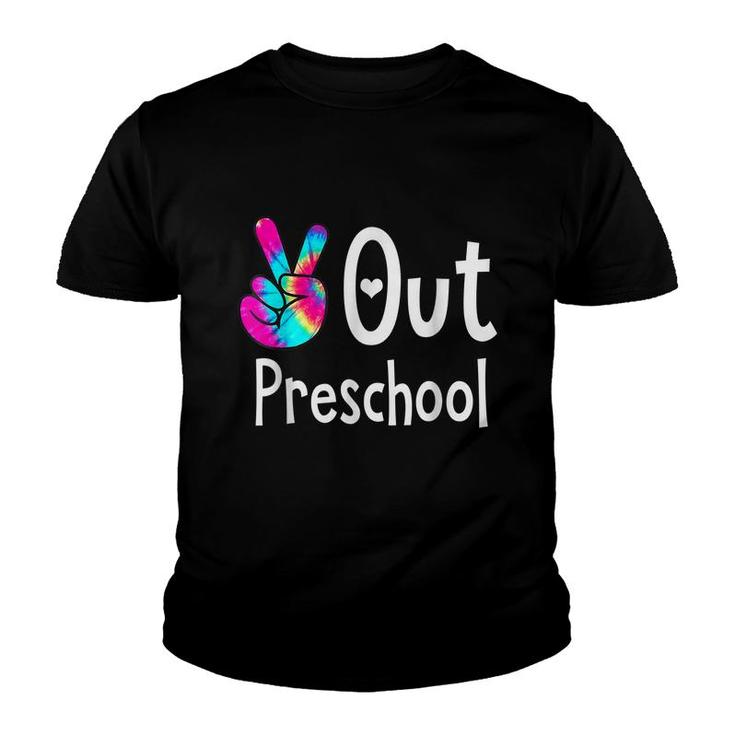 Peace Out Preschool Tie Dye Graduation Last Day Of School  Youth T-shirt