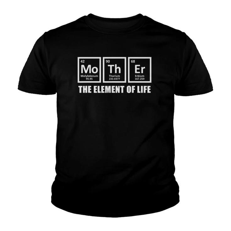 Periodic Table Mother  Mom Mothers Day Element Of Life Youth T-shirt