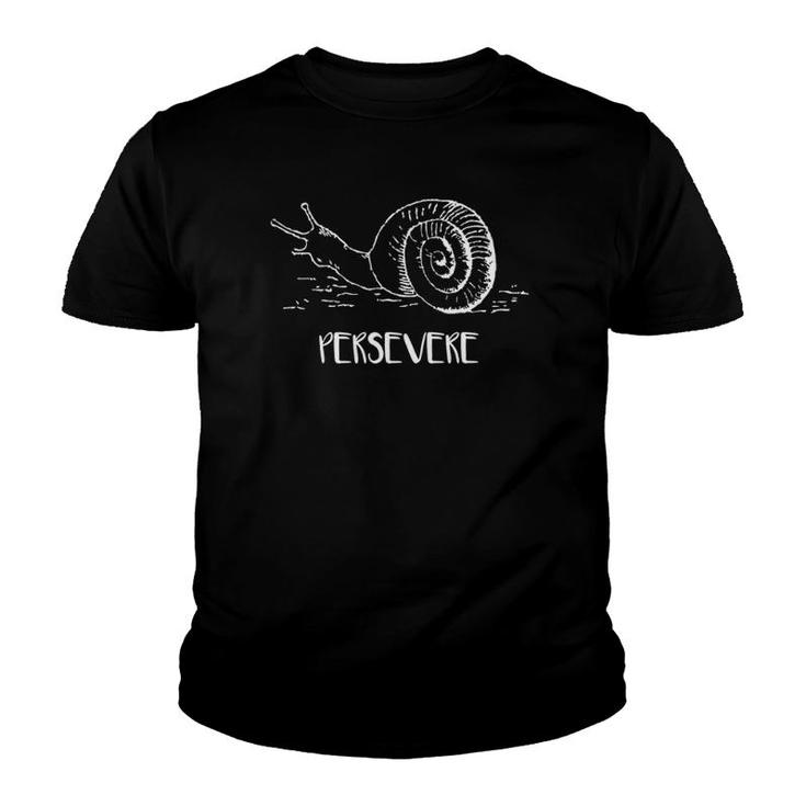 Perservere Snail Motivational Inspirational Entrepreneur Youth T-shirt