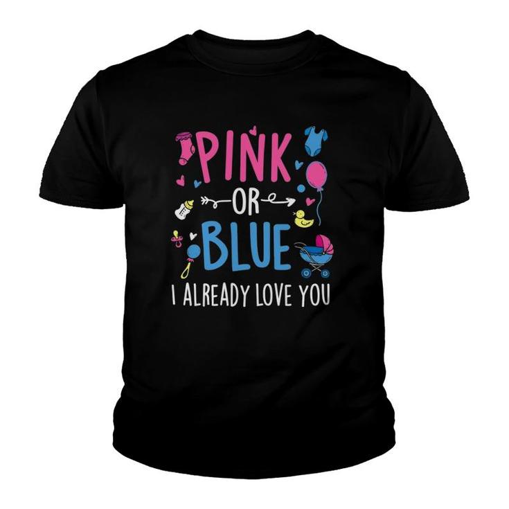 Pink Or Blue I Already Love You - Gender Reveal Party Baby Youth T-shirt