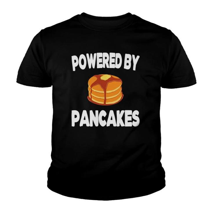 Powered By Pancakes Pancake Lover Pancake Maker Youth T-shirt