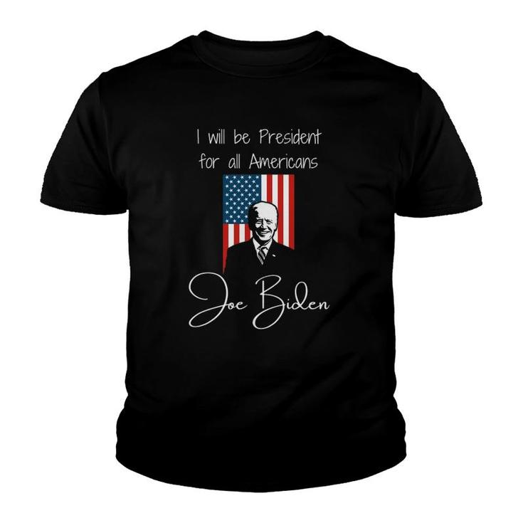 President For Americans Biden Inaugural Address 2021 Quote Youth T-shirt