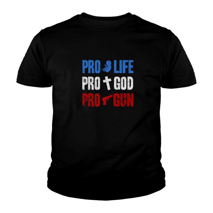 Pro Life Pro God Pro Gun Conservative 4Th Of July Youth T-shirt