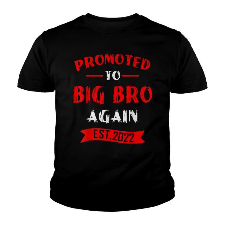Promoted To Big Brother Again 2022 Older Brothers Big Bro 22 Youth T-shirt