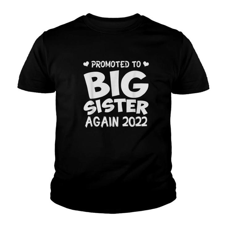 Promoted To Big Sister Again 2022 Baby Announcement Siblings Youth T-shirt