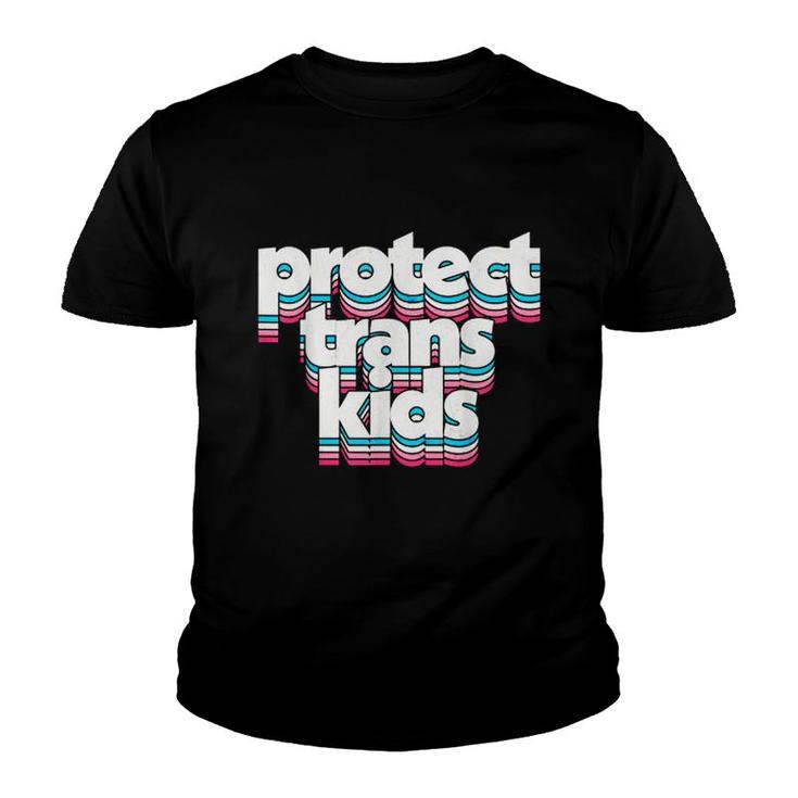 Protect Trans Kids Transgender Lives Matter Lgbt Pride Month Youth T-shirt