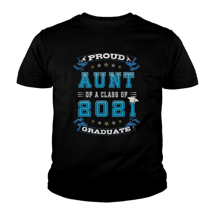 Proud Aunt Of A Class Of 2021 Graduate Senior Graduation Youth T-shirt