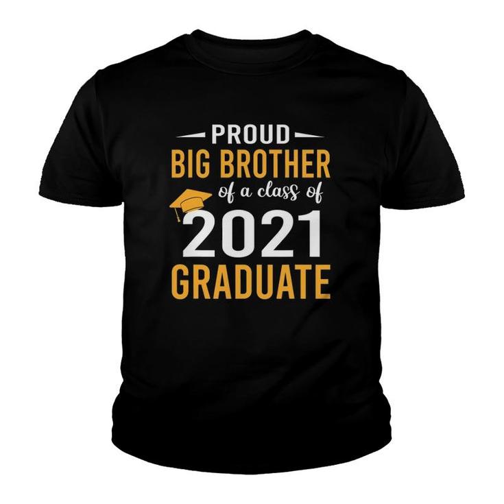 Proud Big Brother Of A Class Of 2021 Graduate Senior 21 Ver2 Youth T-shirt