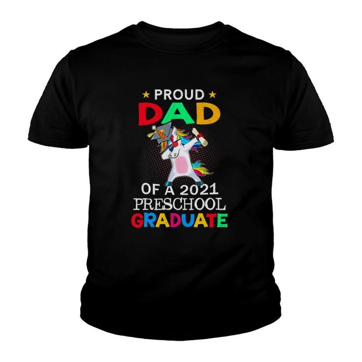 Proud Dad Of A 2021 Preschool Graduate Unicorn Dab Gift Youth T-shirt