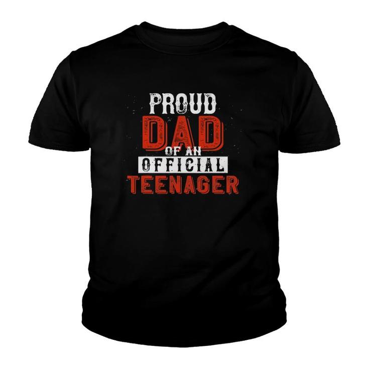 Proud Dad Of An Official Teenager  13 Years Old Birthday Youth T-shirt