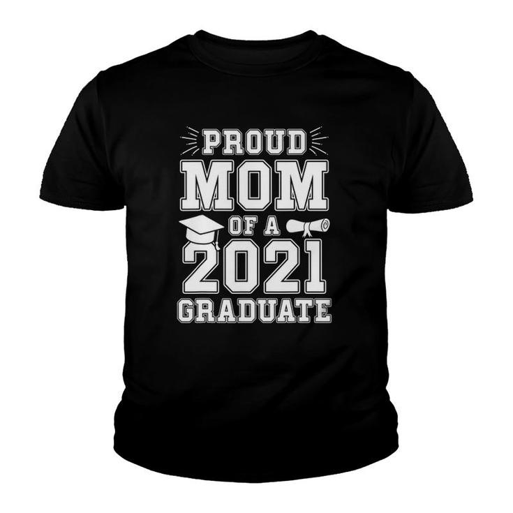 Proud Mom Of A 2021 Graduate School Graduation Mama Mother Youth T-shirt