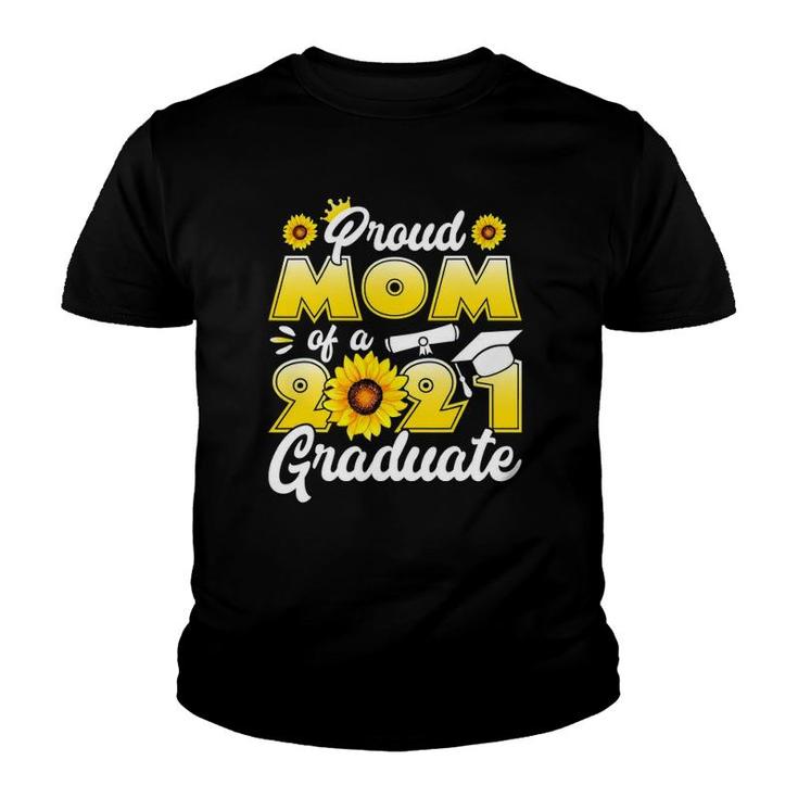 Proud Mom Of A Class Of 2021 Graduate Senior 21 Graduation Youth T-shirt