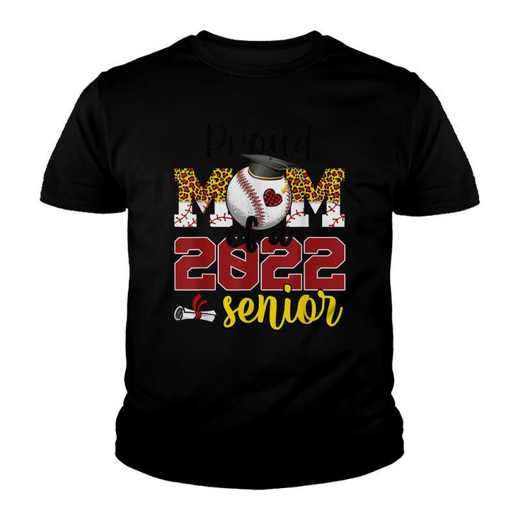 Proud Mom Of A Senior 2022 Baseball Mom Graduate Graduation  Youth T-shirt