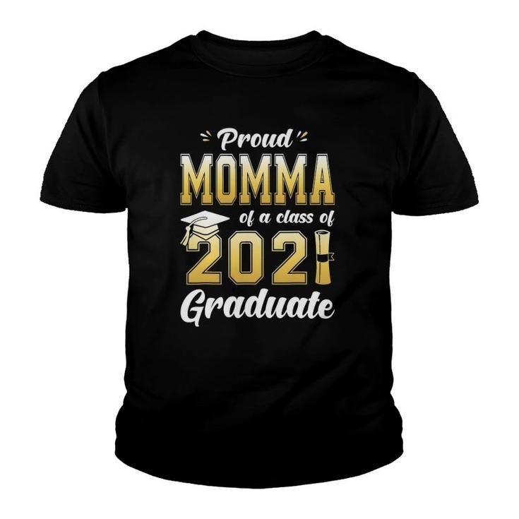 Proud Momma Of A Class Of 2021 Graduate School Youth T-shirt