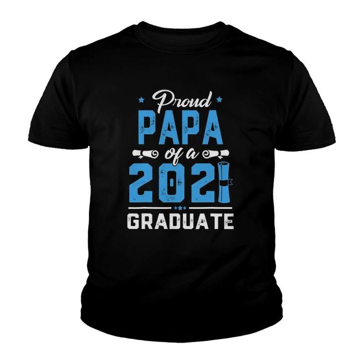 Proud Papa Of A Class Of 2021 Graduate School Gift Youth T-shirt