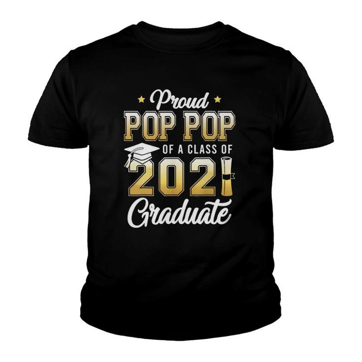 Proud Pop Pop Of A Class Of 2021 Graduate School Youth T-shirt