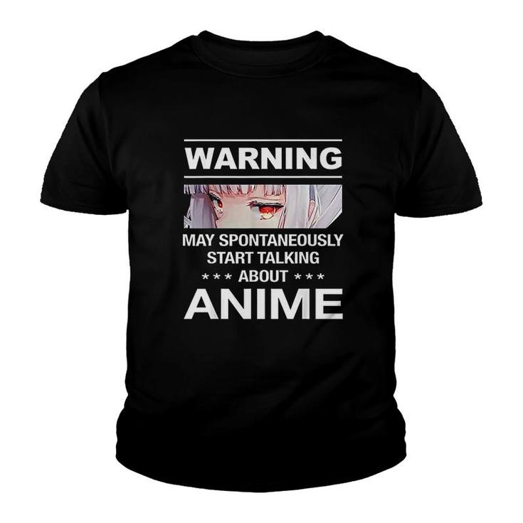 Quote Warning May Spontaneously Start Talking About Anime Youth T-shirt