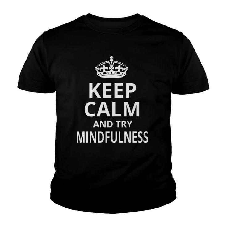 Retro Mindfulness Design - Keep Calm And Try Mindfulness Youth T-shirt
