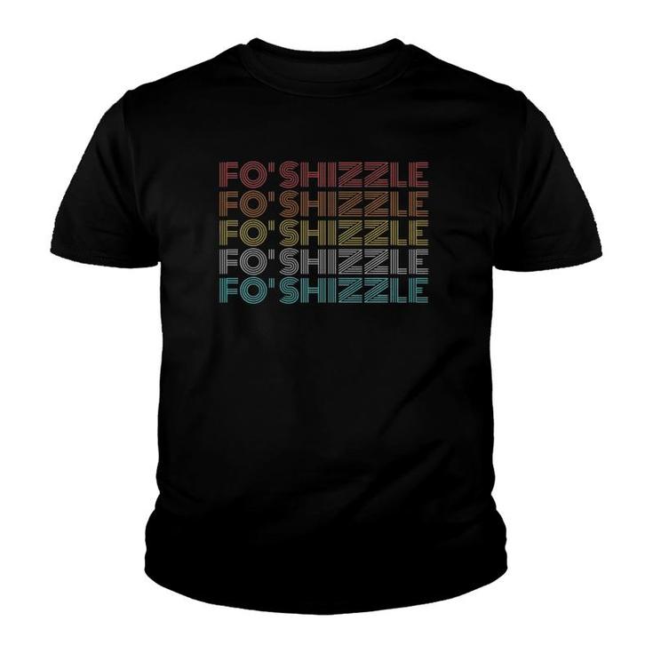 Retro Vintage Fo Shizzle  Youth T-shirt