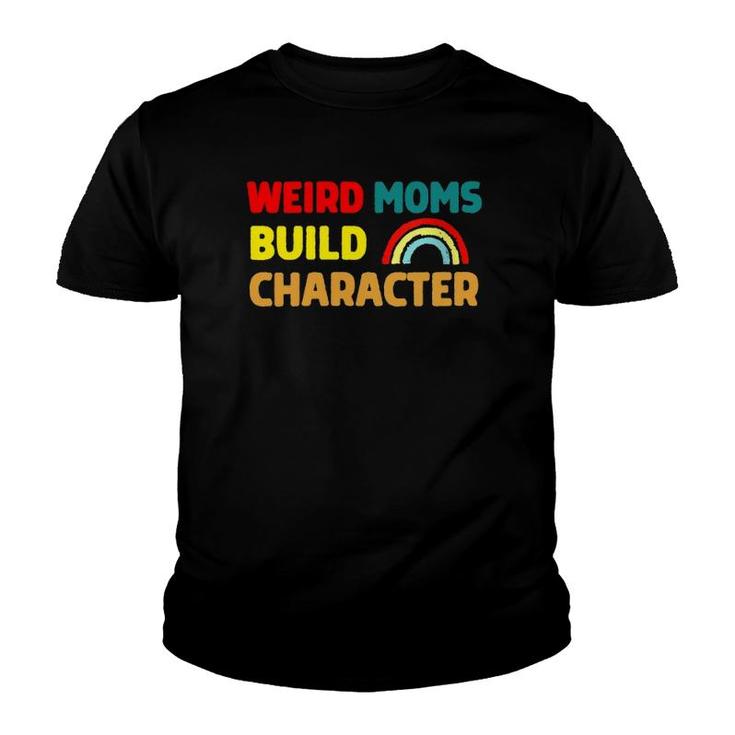 Retro Vintage Weird Moms Build Character Youth T-shirt