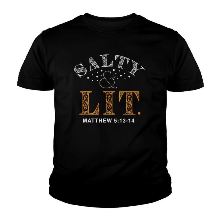 Salty And Lit Christian Bible Verse Religious Tee Youth T-shirt