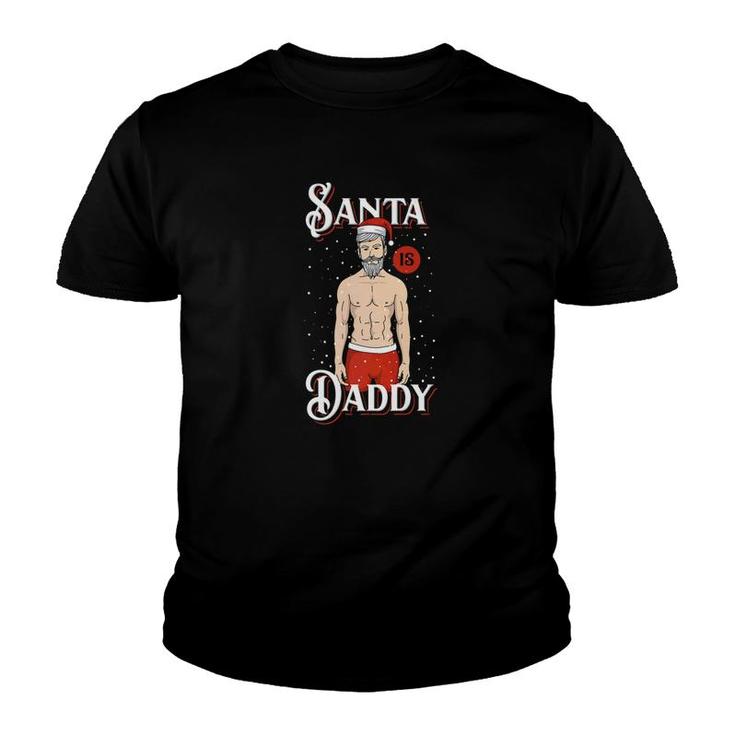 Santa Is Daddy Dad Funny Naughty Dirty Christmas Shirt Gift Youth T-shirt